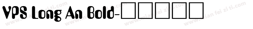 VPS Long An Bold字体转换